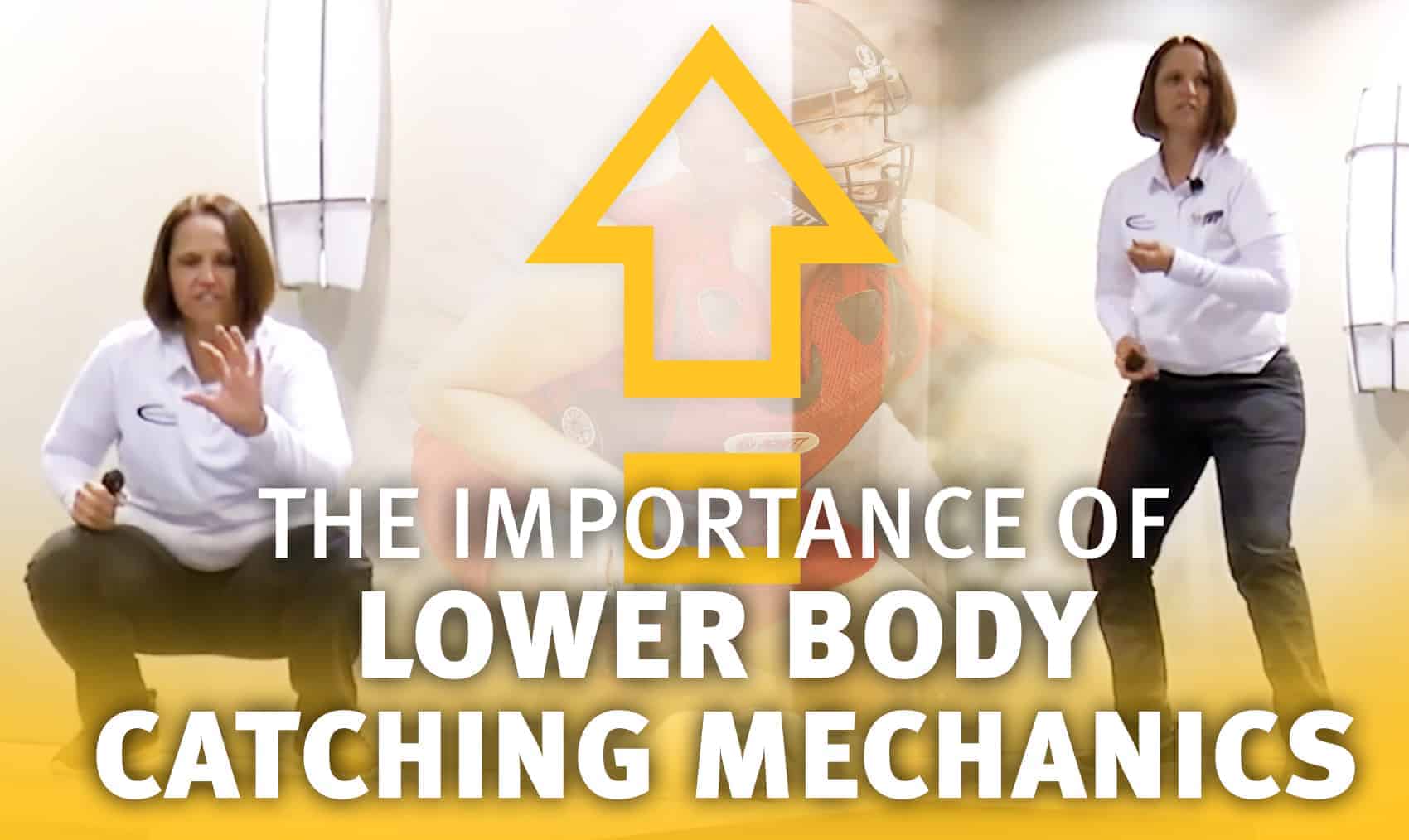 Catching The importance of lower body mechanics The Art of Coaching