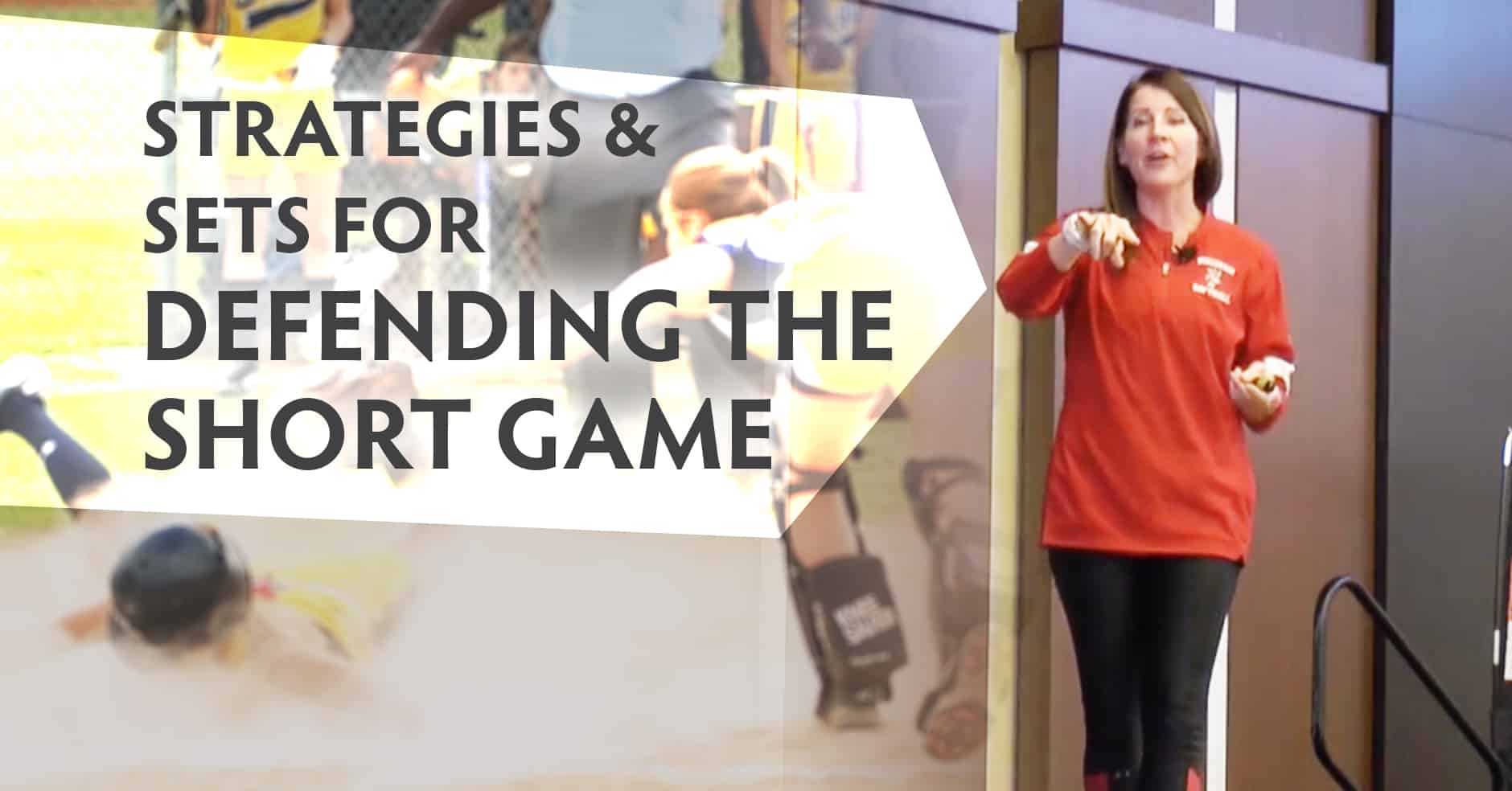 Defense How to defend the short game The Art of Coaching Softball
