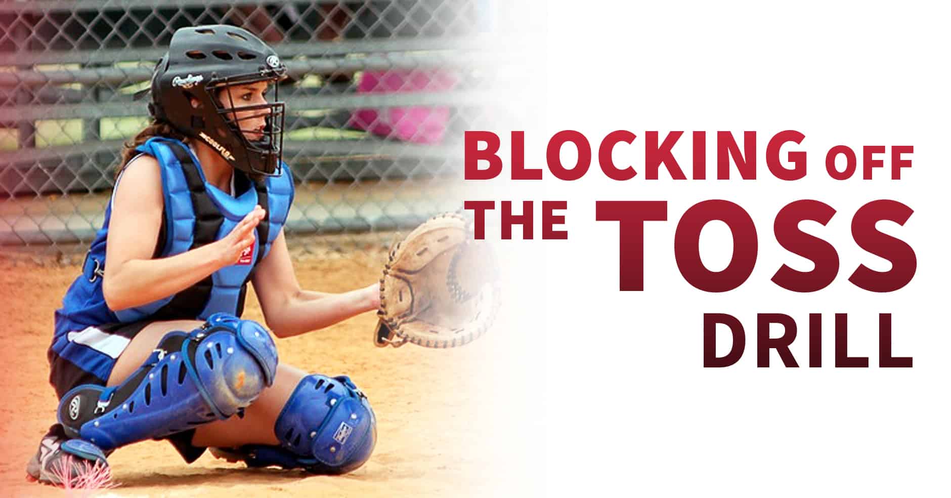 Catching Blocking off the toss drill The Art of Coaching Softball