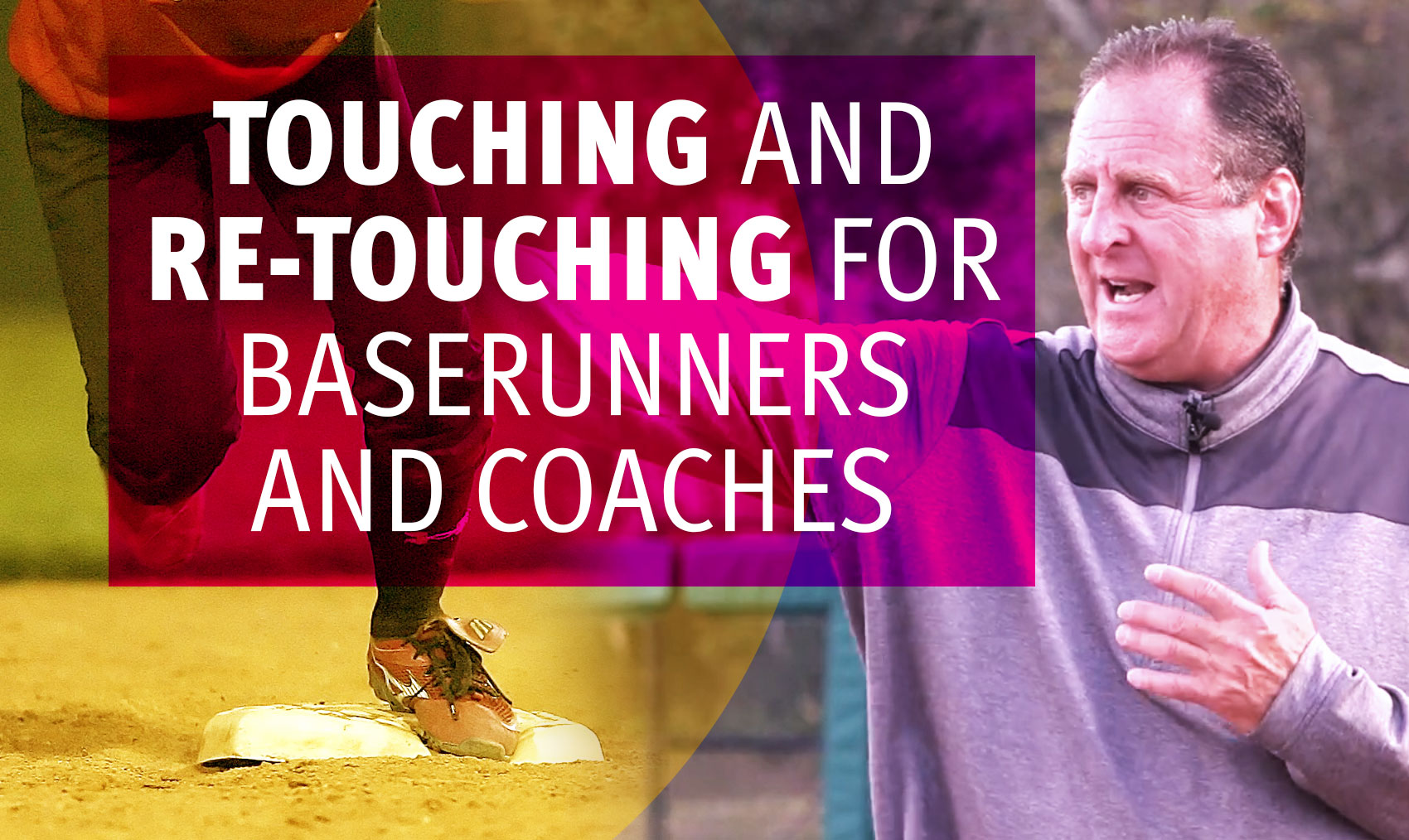 Touching and retouching for baserunners, and base coaching The Art of Coaching Softball