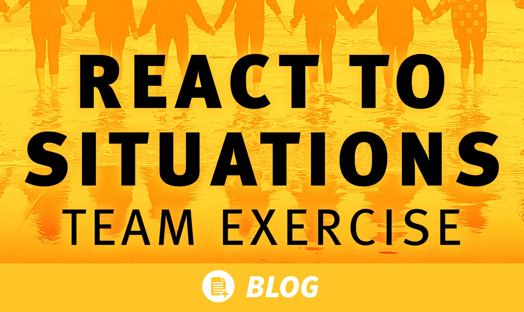 How to react positively to difficult situations (team exercise) - The ...