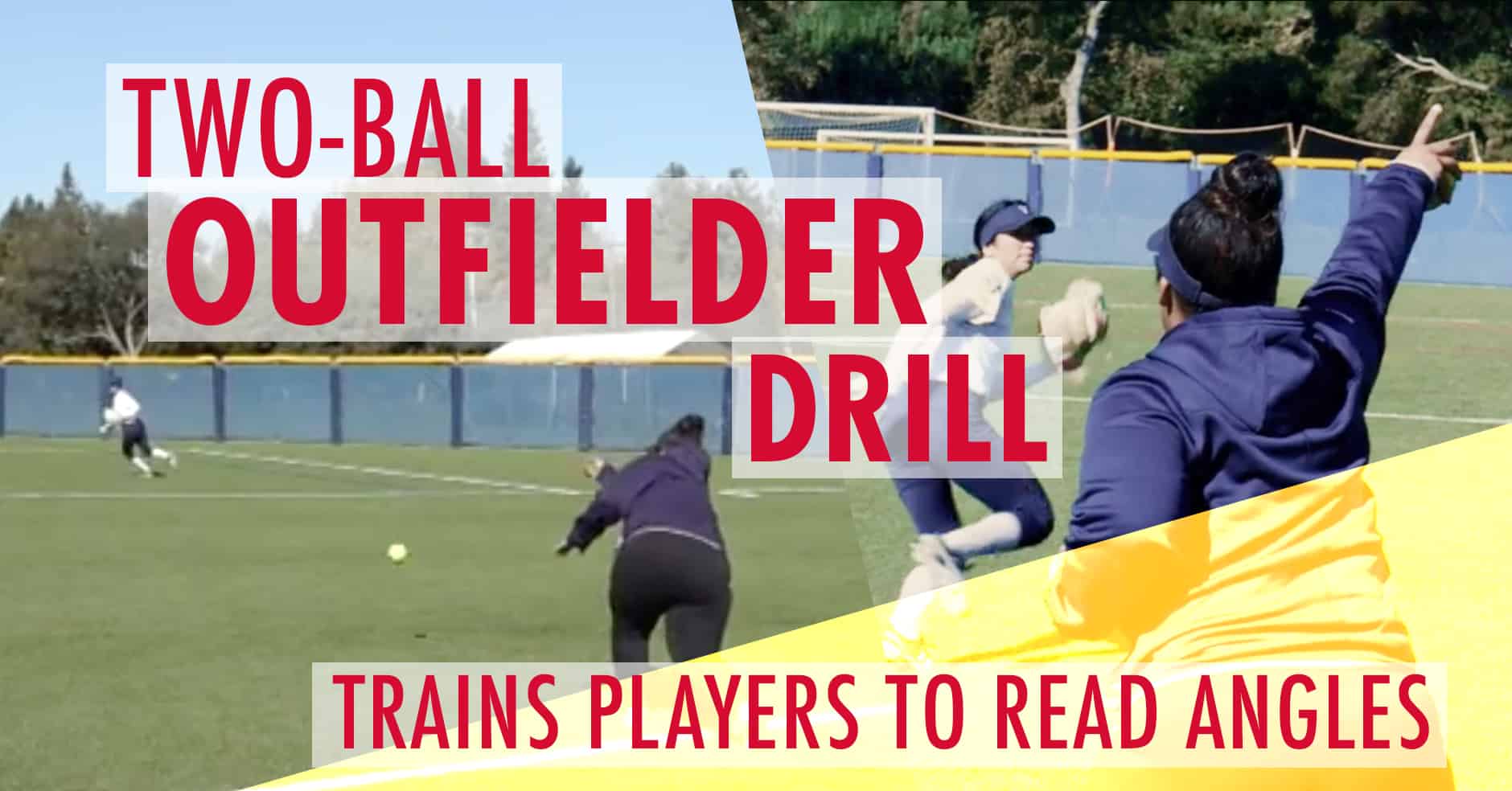 Twoball outfielder drill trains players to read angles The Art of