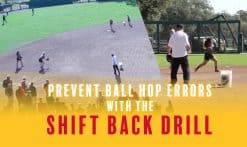 prevent ball hop errors with shift back drill