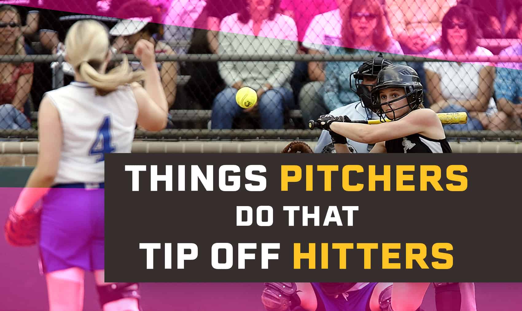 Things pitchers do that tip off hitters The Art of Coaching Softball
