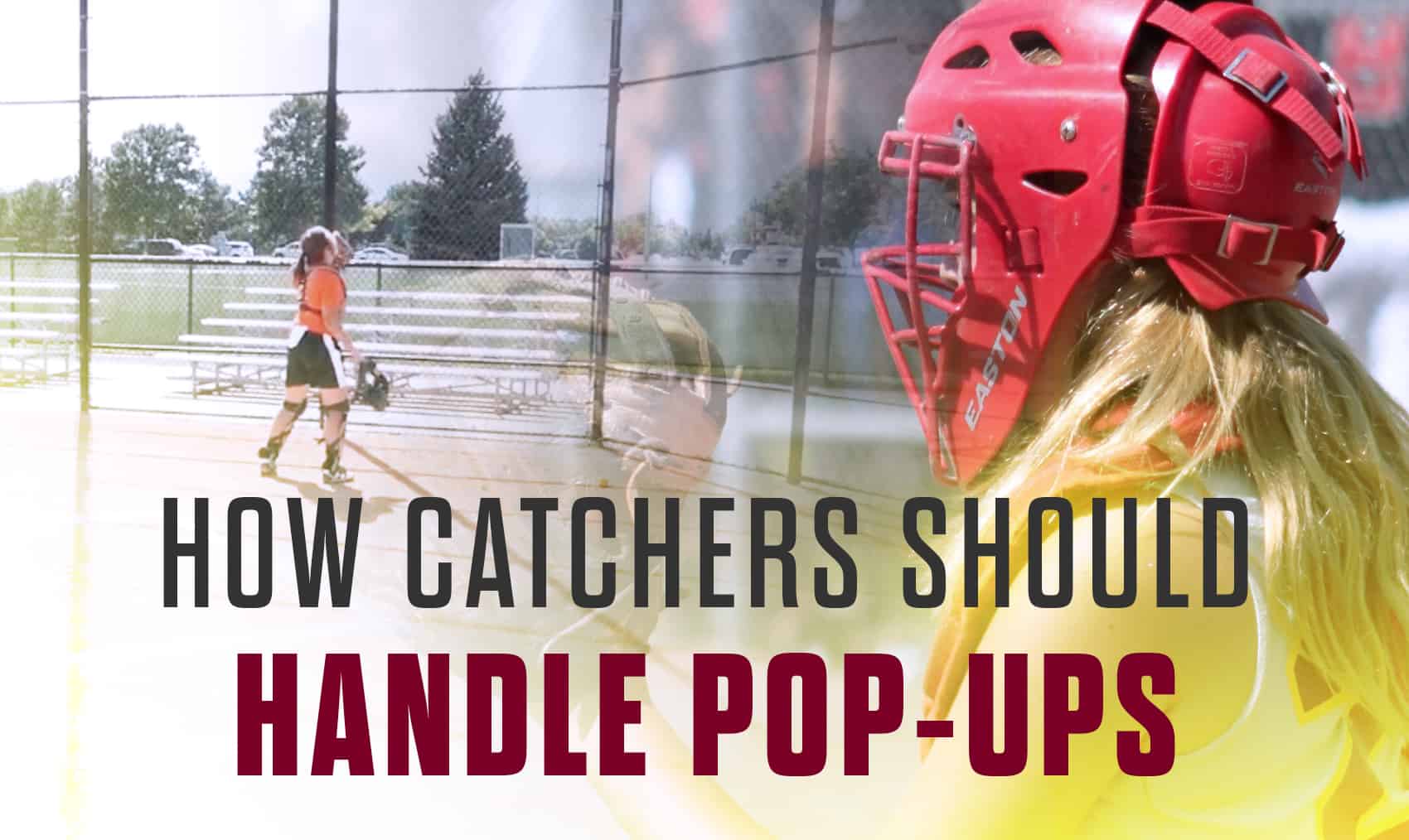How catchers should handle popups The Art of Coaching Softball